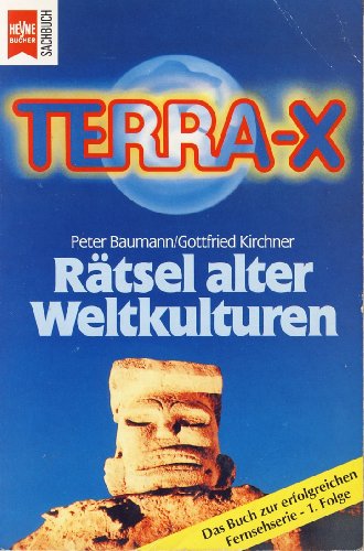 Stock image for Terra -X: Rtsel alter Weltkulturen. Das Buch zur erfolgreichen Fernsehserie. TB for sale by Deichkieker Bcherkiste