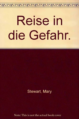 Reise in die Gefahr. (9783453002784) by [???]