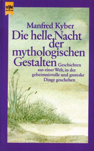 Stock image for Die helle Nacht der mythologischen Gestalten for sale by medimops