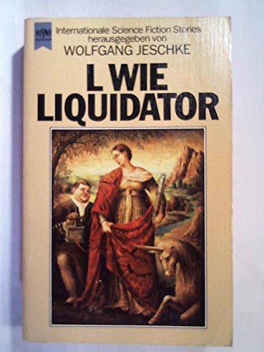 Beispielbild fr L wie Liquidator. Internationale Science Fiction Erzhlungen. zum Verkauf von medimops