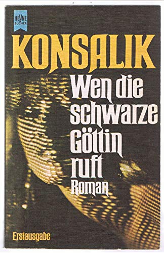 Wen die schwarze GÃ¶ttin ruft. Roman. (9783453004214) by [???]