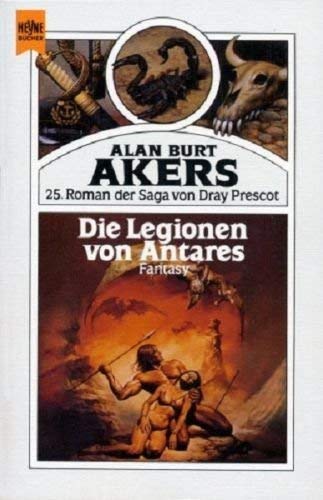 Beispielbild fr Die Legionen von Antares. Saga von Dray Prescot 25 zum Verkauf von Versandantiquariat Felix Mcke