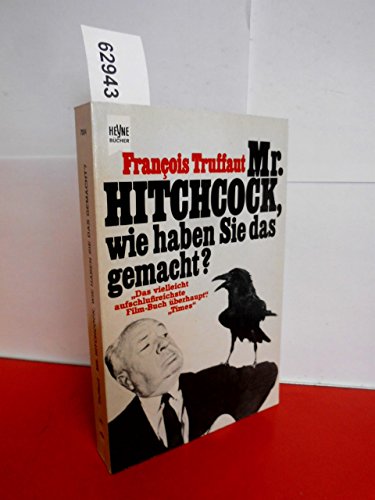 Mr. Hitchcock, wie haben Sie das gemacht? - François Truffaut