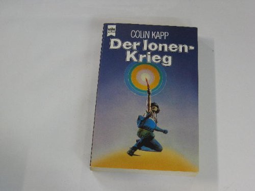 Der Ionen - Krieg. Science Fiction Roman. Heyne 4437.