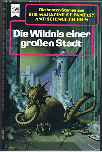 Beispielbild fr The Magazine of Fantasy and Science Fiction 76. Die Wildnis einer groen Stadt. zum Verkauf von medimops