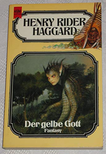 Beispielbild fr Der gelbe Gott. Ein Idol Afrikas. Fantasy Roman. 19. Band der Haggard- Ausgabe. zum Verkauf von medimops