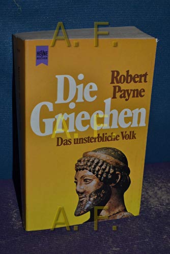 Beispielbild fr Die Griechen. Das unsterbliche Volk. zum Verkauf von Versandantiquariat Felix Mcke