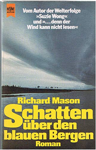 Schatten über den blauen Bergen : Roman. [Dt. Übers. von Edmund Th. Kauer] / Heyne-Bücher ; Nr. 5200 - Mason, Richard