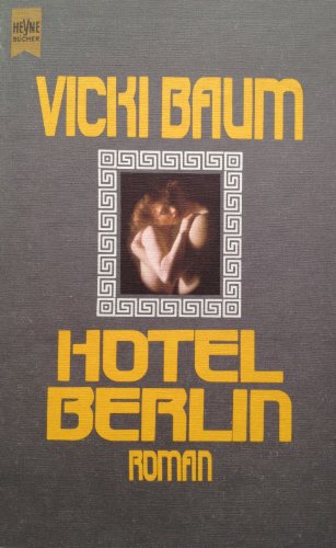 HOTEL BERLIN. Roman - Baum, Vicki