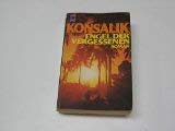 Engel der Vergessenen. (9783453006140) by Heinz G. Konsalik