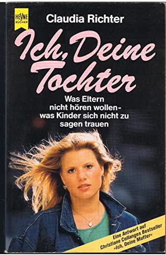 9783453006942: Ich, Deine Tochter