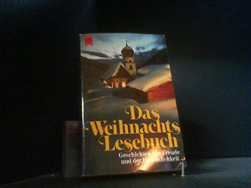 Stock image for Das Weihnachtslesebuch. Geschichten der Freud eund der Besinnlichkeit for sale by Antiquariat Wortschatz