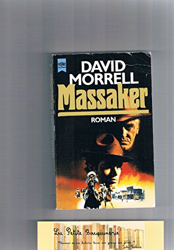 Massaker (Heyne Allgemeine Reihe (01)) Roman - David Morrell und Jürgen Bürger