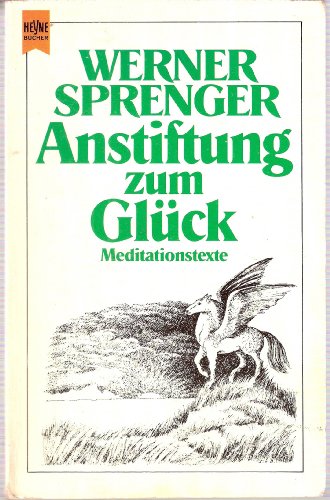 Beispielbild fr Anstiftung zum Glck. Meditationstexte. zum Verkauf von medimops