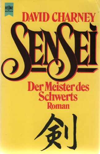 Stock image for Sensei. Der Meister des Schwerts. for sale by medimops