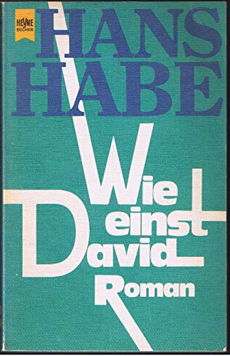 Wie einst David. Entscheidung in Israel - Habe, Hans