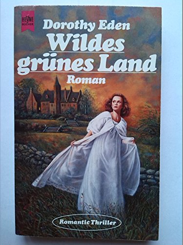 Wildes grünes Land. Roman (aus Neuseeland). Dt. v. E. Epple-Lang.