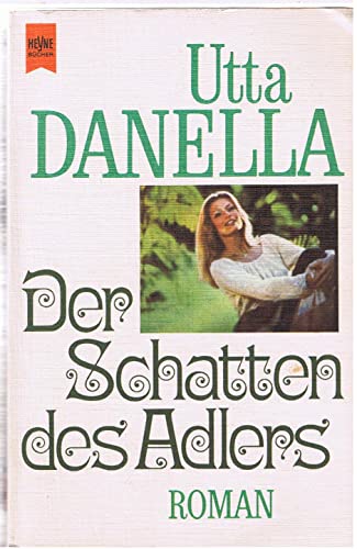 Der Schatten des Adlers - Danella, Utta