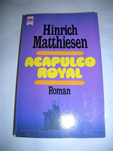 Acapulco Royal Heyne-Bücher , Nr. 5471 - Matthiesen, Hinrich