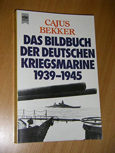 Beispielbild fr Das Bildbuch der deutschen Kriegsmarine 1939 - 1945 zum Verkauf von Bernhard Kiewel Rare Books