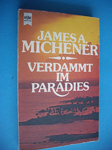 Imagen de archivo de VERDAMMT IM PARADIES VON JAMES A. MICHENER a la venta por medimops