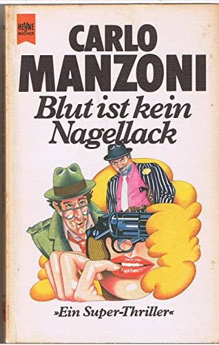 Beispielbild fr Blut ist kein Nagellack. zum Verkauf von Versandantiquariat Felix Mcke