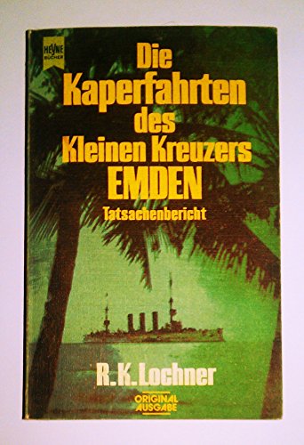 Stock image for Die Kaperfahrten des kleinen Kreuzers Emden.Tatsachenbericht for sale by medimops