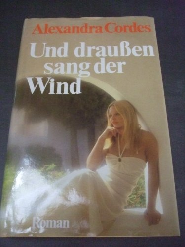 Beispielbild fr Und drauen sang der Wind zum Verkauf von Bernhard Kiewel Rare Books