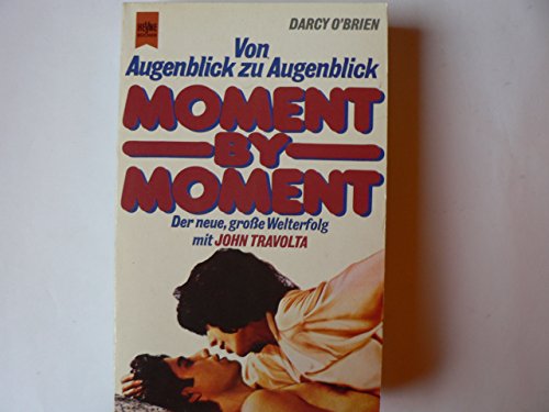 von augenblick zu augenblick - moment by moment. der neue, große welterfolg mit john travolta