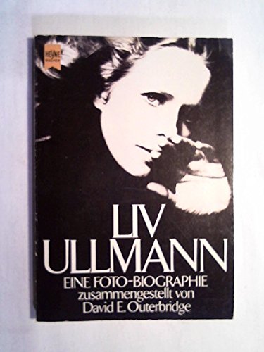 Beispielbild fr Liv Ullmann. Eine Biographie in Bildern. (Broschiert) von David E. Outerbridge (Autor) zum Verkauf von Nietzsche-Buchhandlung OHG