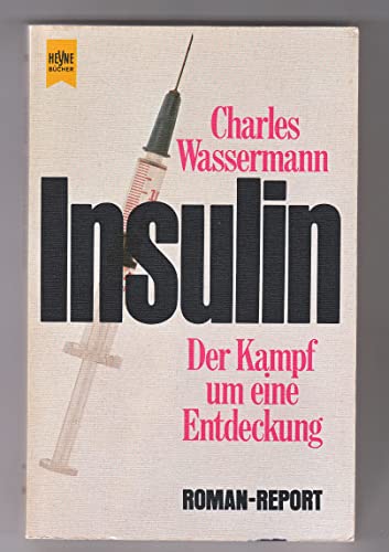 Beispielbild fr Insulin. Der Kampf um eine Entdeckung. zum Verkauf von medimops