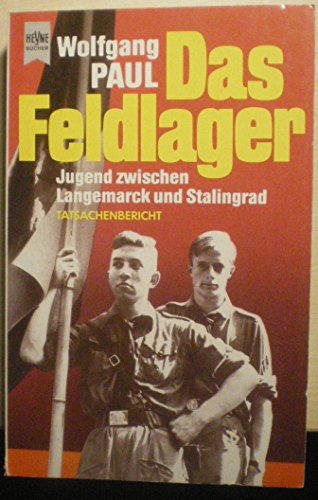 Beispielbild für Das Feldlager. Jugend zwischen Langemarck und Stalingrad. zum Verkauf von medimops