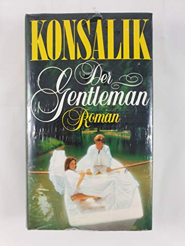 Der Gentleman. - Konsalik, Heinz G.
