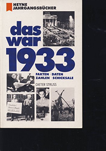 Beispielbild fr Das war 1933. Daten, Zahlen, Fakten, Schicksale zum Verkauf von medimops