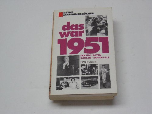 Beispielbild fr das war 1951. Fakten - Daten - Zahlen - Schicksale zum Verkauf von Bernhard Kiewel Rare Books