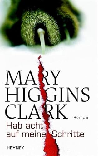 Hab acht auf meine Schritte : Roman. Aus dem Amerikan. von Andreas Gressmann - Clark, Mary Higgins und Andreas Gressmann