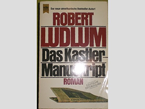 Beispielbild fr Das Kastler-Manuskript: Roman (Heyne Allgemeine Reihe (01)) Ludlum, Robert zum Verkauf von tomsshop.eu