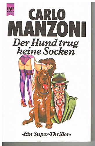 Stock image for Der Hund trug keine Socken: Ein Super-Thriller for sale by Versandantiquariat Felix Mcke