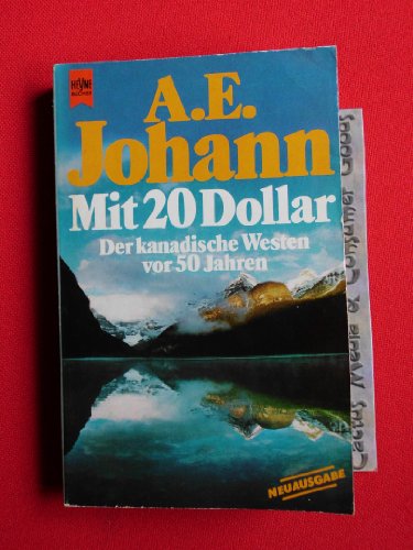 Beispielbild fr Mit zwanzig Dollar. Der kanadische Westen von 50 Jahren. zum Verkauf von medimops