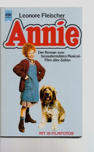 Beispielbild fr Annie. Der Roman zum teuersten Musical- Film aller Zeiten. zum Verkauf von medimops