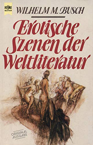 Stock image for Erotische Szenen aus der Weltliteratur. for sale by medimops