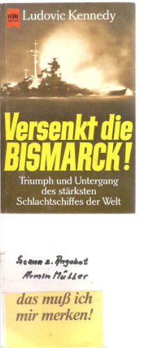 Beispielbild fr Versenkt die Bismarck!. Triumpf und Untergang des strksten Schlachtschiffes der Welt zum Verkauf von Bernhard Kiewel Rare Books