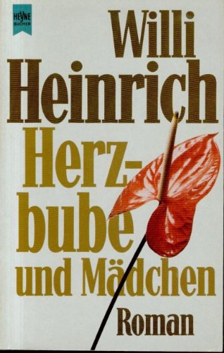 Herzbube und MÃ¤dchen (9783453016941) by Willi Heinrich