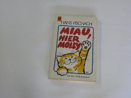 Stock image for Miau, hier Molly - Kinderbuch - Mit ber 50 Illustrationen for sale by Buchstube Tiffany