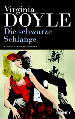 Die schwarze Schlange : ein historischer Kriminalroman. Virginia Doyle