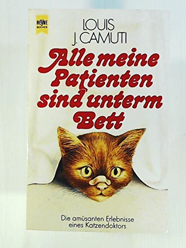 Beispielbild fr Alle meine Patienten sind unterm Bett (Heyne Allgemeine Reihe (01)) zum Verkauf von Versandantiquariat Felix Mcke