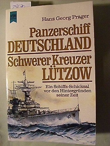 Stock image for Panzerschiff Deutschland / Schwerer Kreuzer Ltzow. Ein Schiffs- Schicksal vor den Hintergrnden seiner Zeit. for sale by medimops