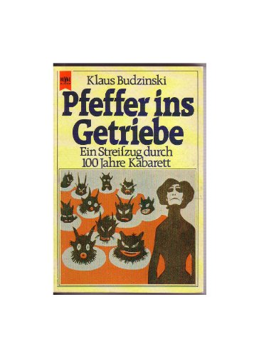 Pfeffer ins Getriebe. Ein Streifzug durch 100 Jahre Kabarett. Heyne-Buch , 7245