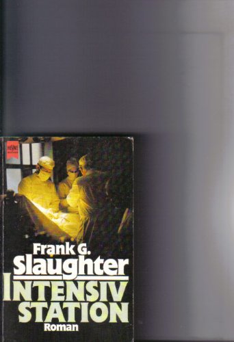 Intensivstation - Slaughter, Frank G.