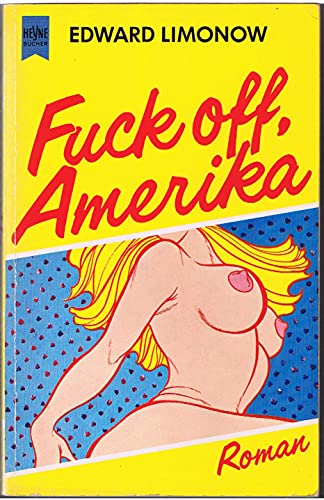 9783453020191: Fuck off, Amerika